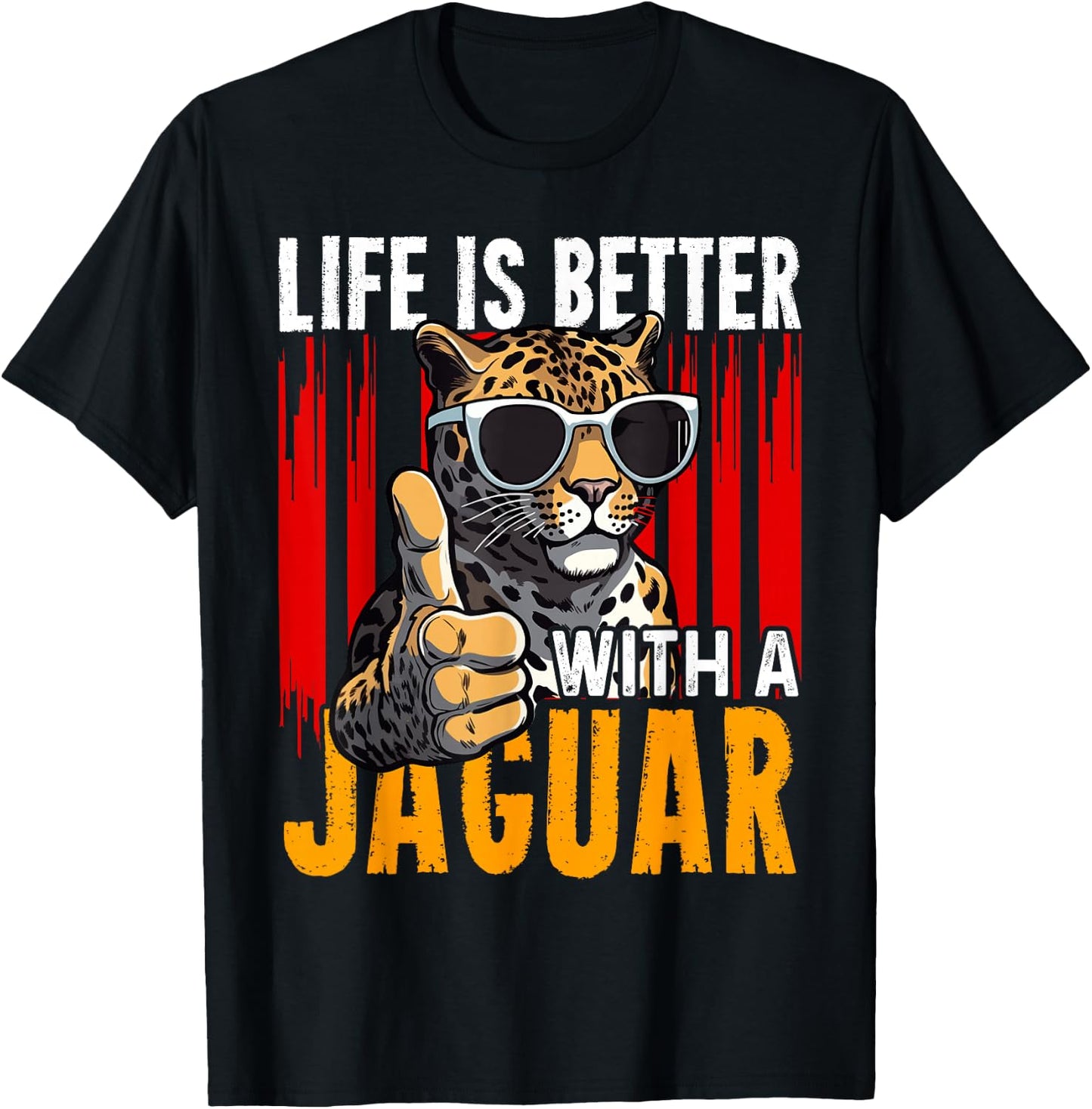 Life Is Better With A JAGUAR Funny JAGUARS T-Shirt - T-Shirt | Black