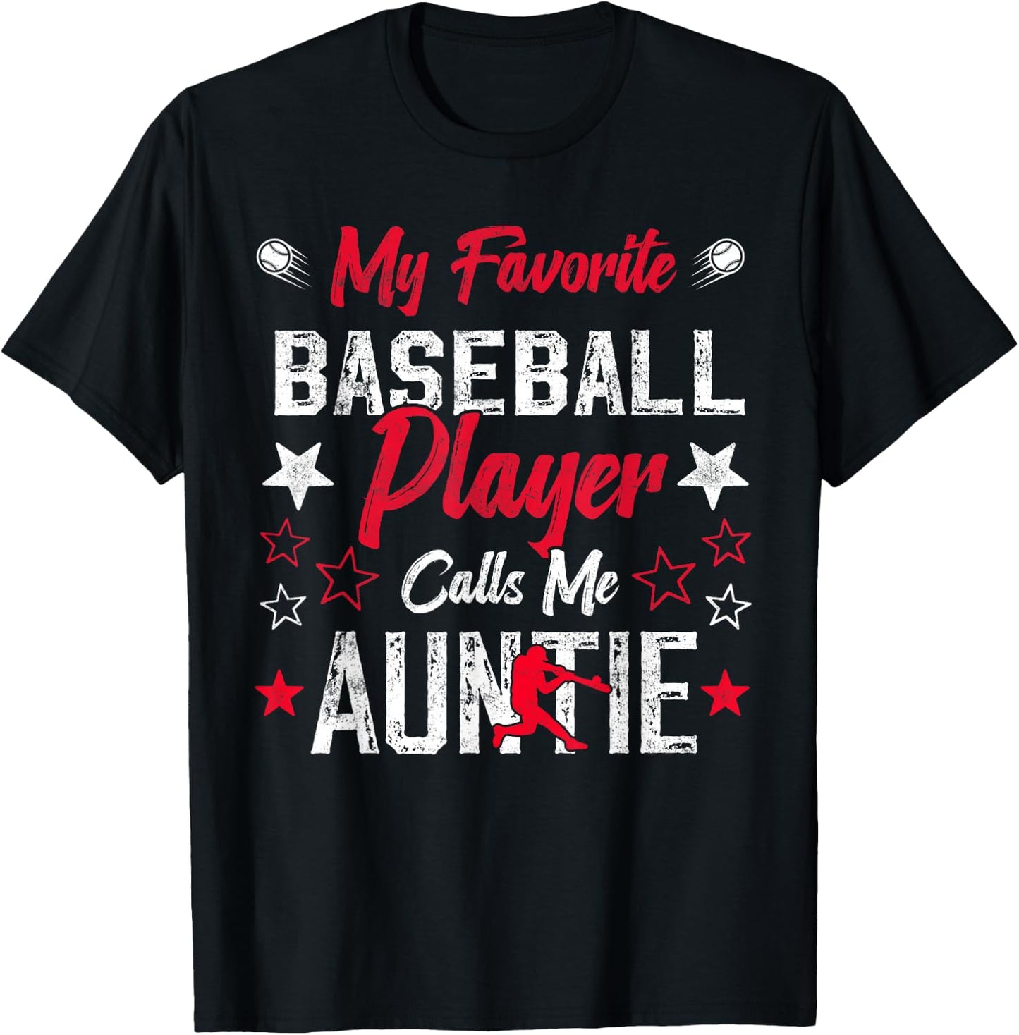 My Favorite Baseball Player Calls Me Auntie Baseball aunt T-Shirt - T-Shirt | Black