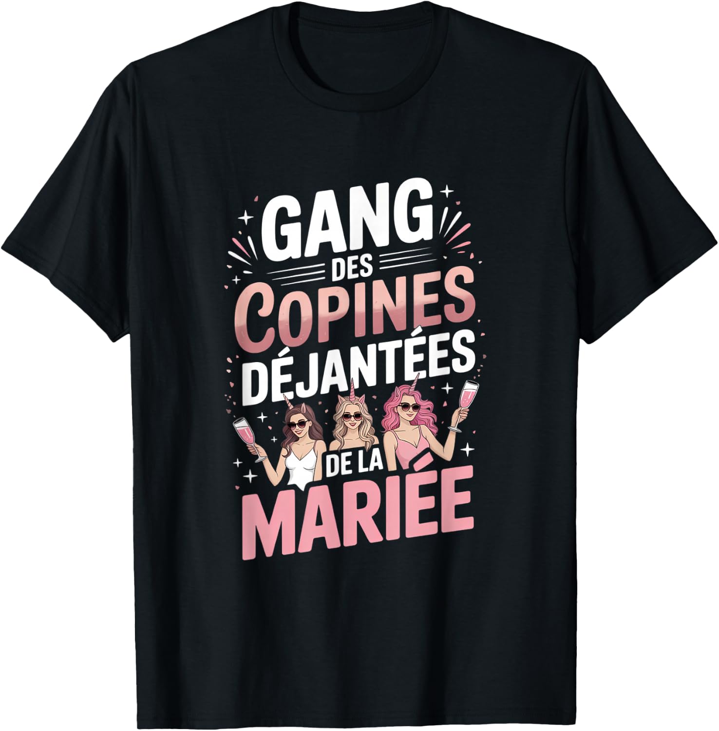 Gang des Copines Déjantées Mariage T-Shirt - T-Shirt | Black