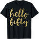 Hello Fifty 50th Birthday Squad 50 Year Old Gold Gift T-Shirt - T-Shirt | Black