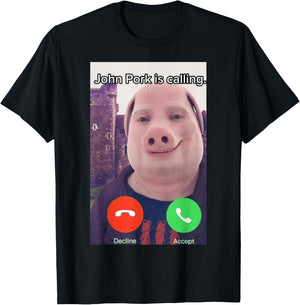 John Pork is Calling Funny Answer Call Phone T-Shirt - T-Shirt | Black