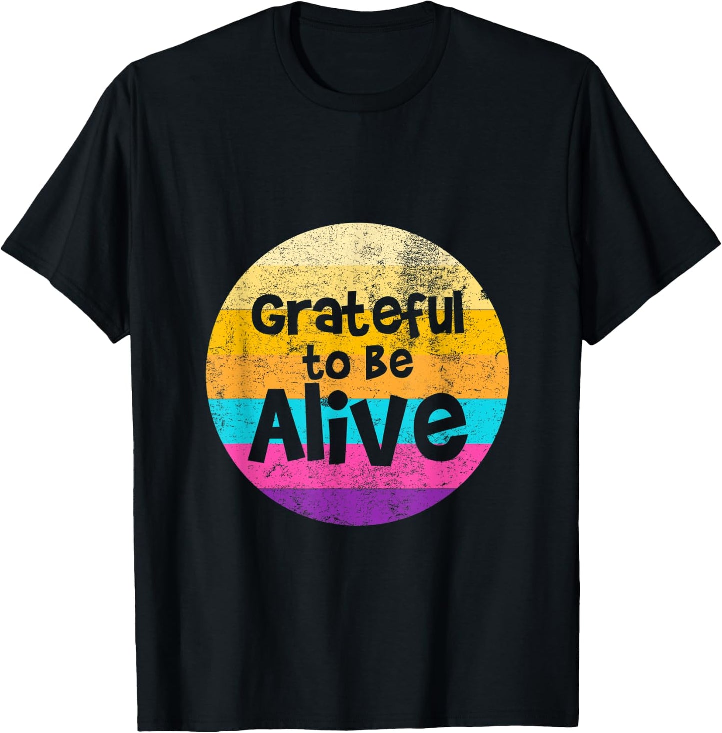 Grateful To Be Alive Positive Retro Vintage Sunset T-Shirt - T-Shirt | Black