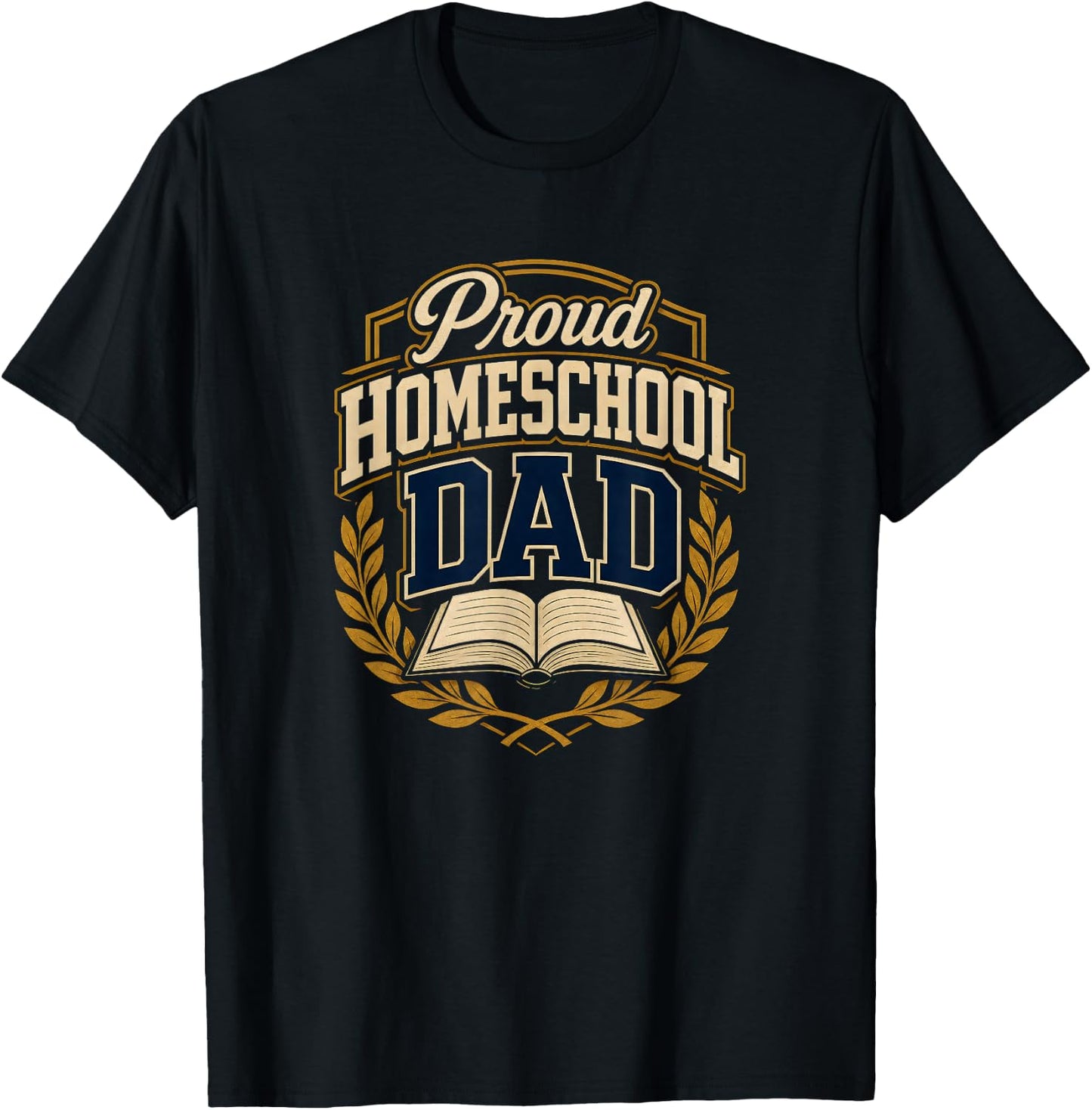 Proud Homeschool Dad Teacher Parent T-Shirt - T-Shirt | Black