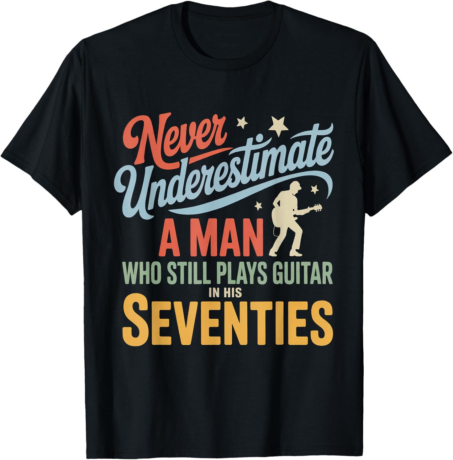 l'homme Qui Joue Encore de la Guitare dans Les années 70 : Guitariste rétro T-Shirt - T-Shirt | Black