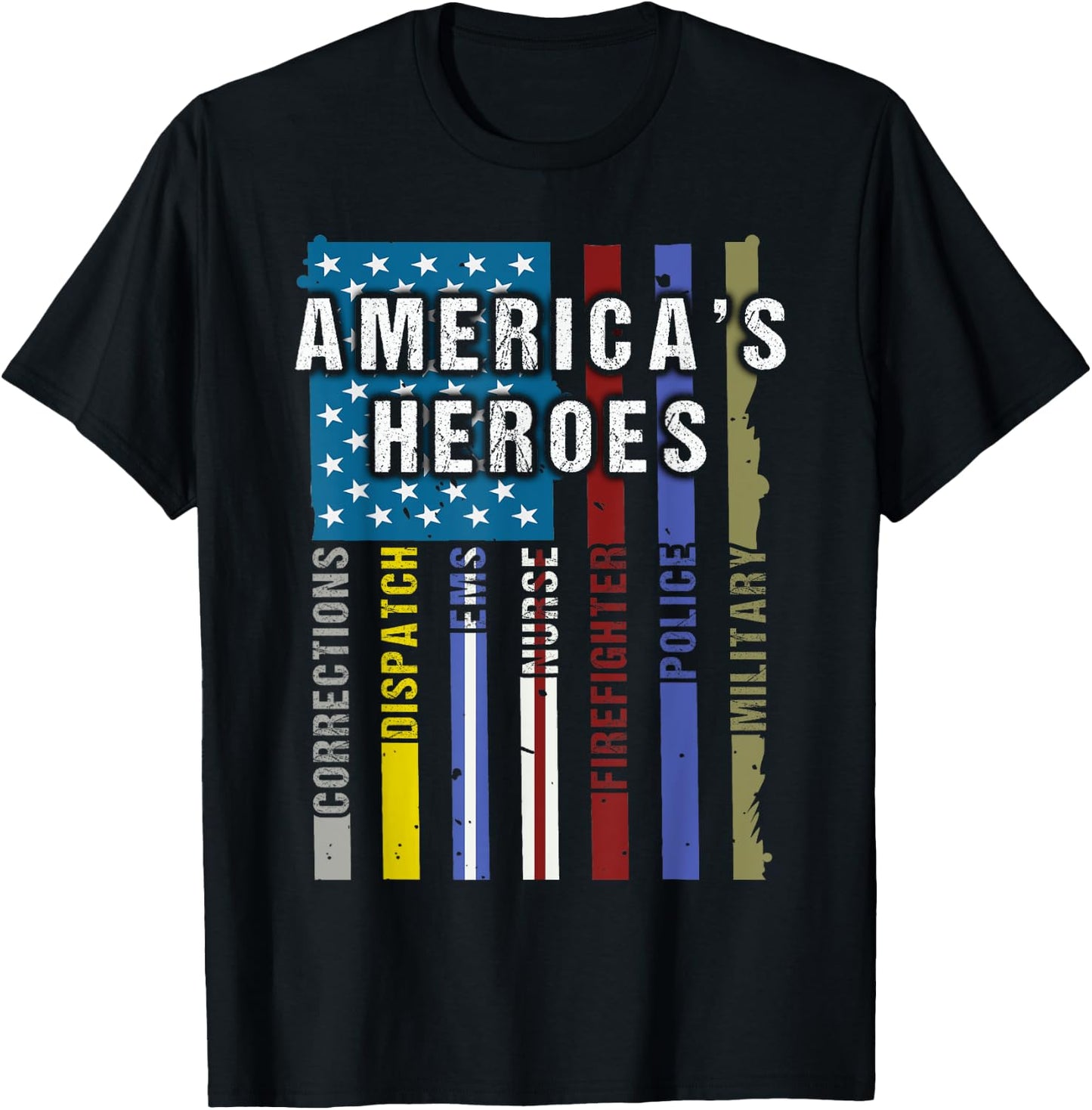 Americas Heroes Police Firefighter EMT Corrections Military T-Shirt - T-Shirt | Black