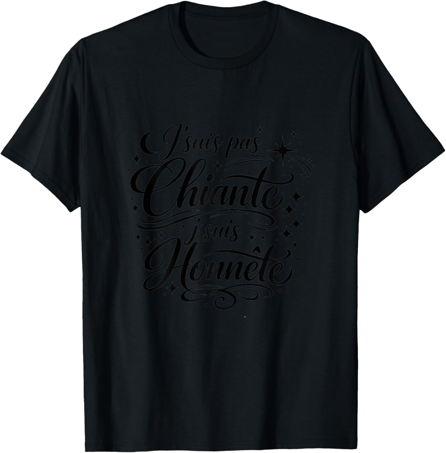 Cadeau Original Femme Humour Drole Pas Chiante suis Honnête T-Shirt - T-Shirt | Black