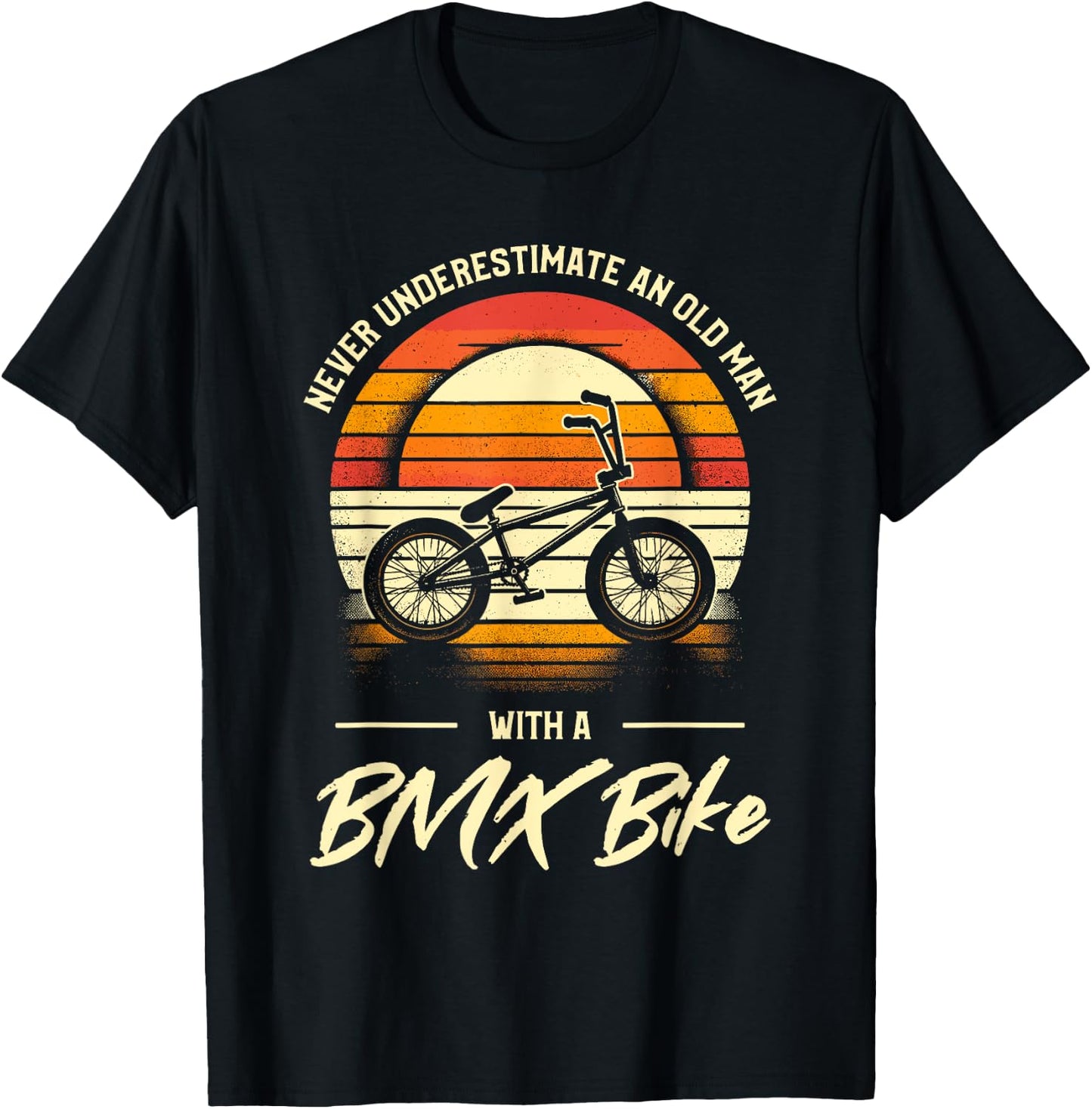 Never Underestimate An Old Man With A BMX Bike T-Shirt - T-Shirt | Black