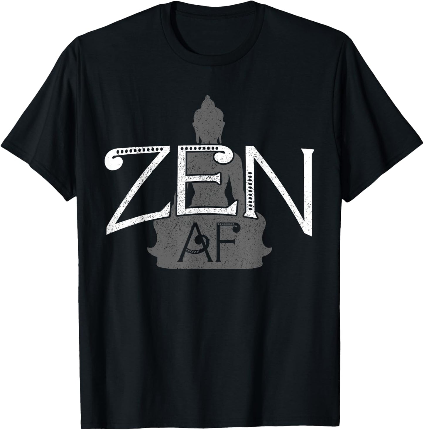 Zen AF - Funny Buddhism Buddha Spiritual Buddhist Gift T-Shirt - T-Shirt | Black