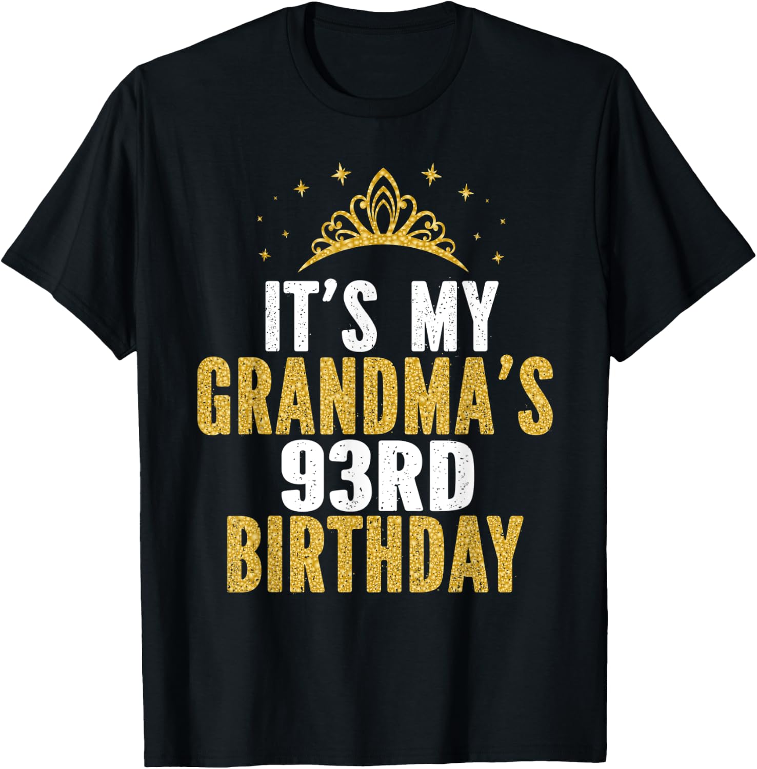 It's My Grandma's 93rd Birthday 93 Years Old Women T-Shirt - T-Shirt | Black