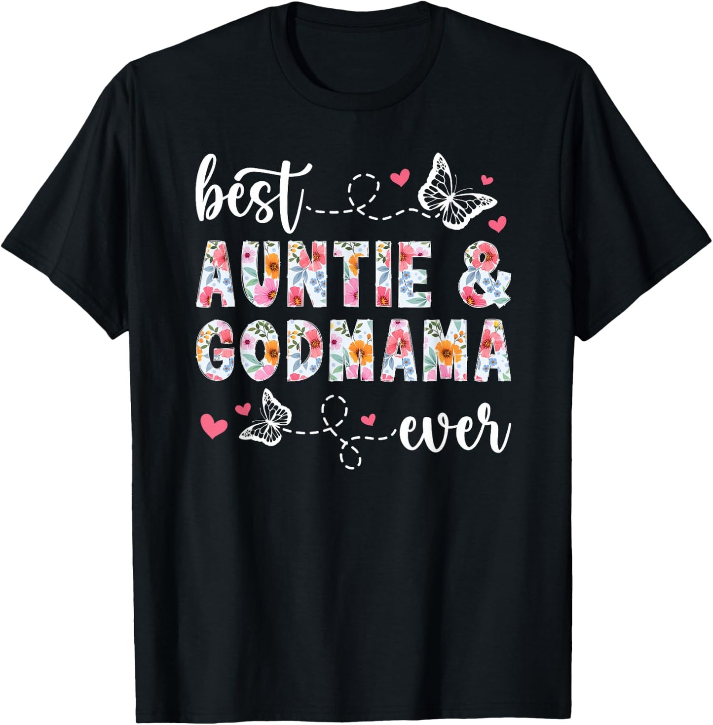 Best Auntie Godmama Ever Godmother Godmom T-Shirt - T-Shirt | Black