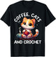 Funny Cats, Coffee And Crochet Lover. Crochet Cat T-Shirt - T-Shirt | Black
