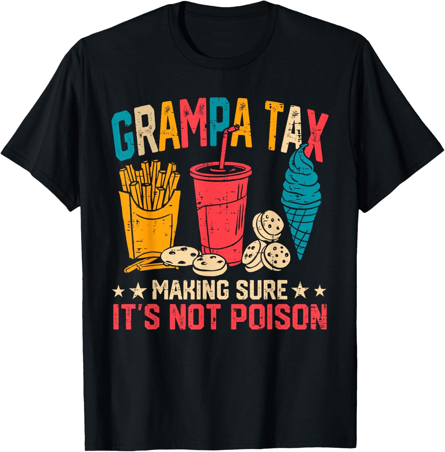 Grampa Tax Making Sure It's Not Poison Funny Fathers Day T-Shirt - T-Shirt | Black