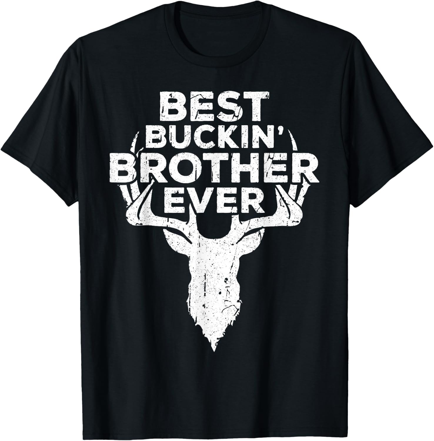 Best Buckin' Brother Ever Shirt Men Hunting Fathers Day T-Shirt - T-Shirt | Black