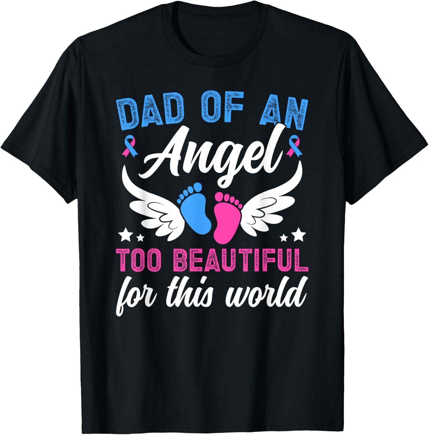 Dad of an Angel Father Pregnancy and Infant Loss Awareness T-Shirt - T-Shirt | Black