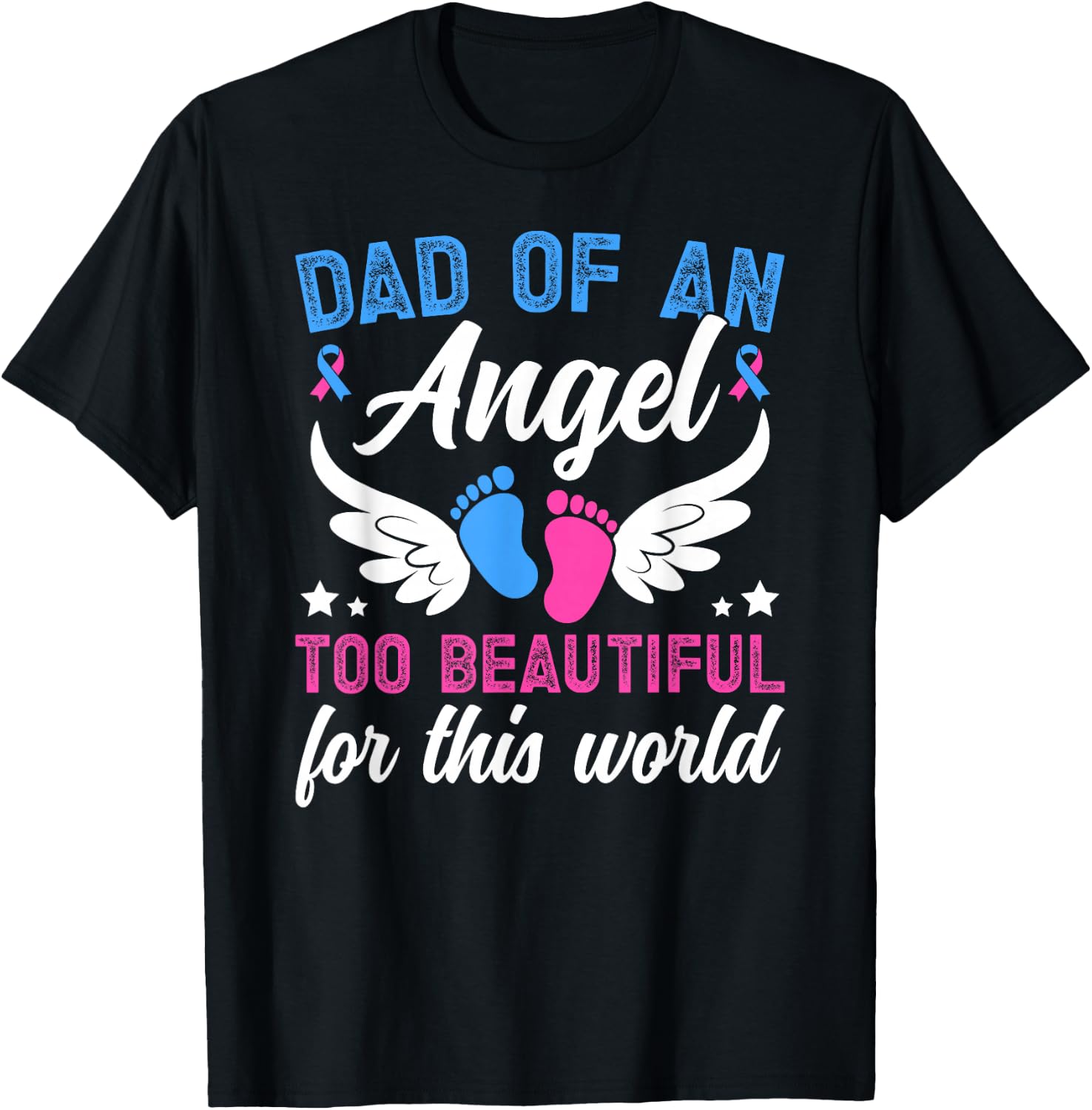 Dad of an Angel Father Pregnancy and Infant Loss Awareness T-Shirt - T-Shirt | Black