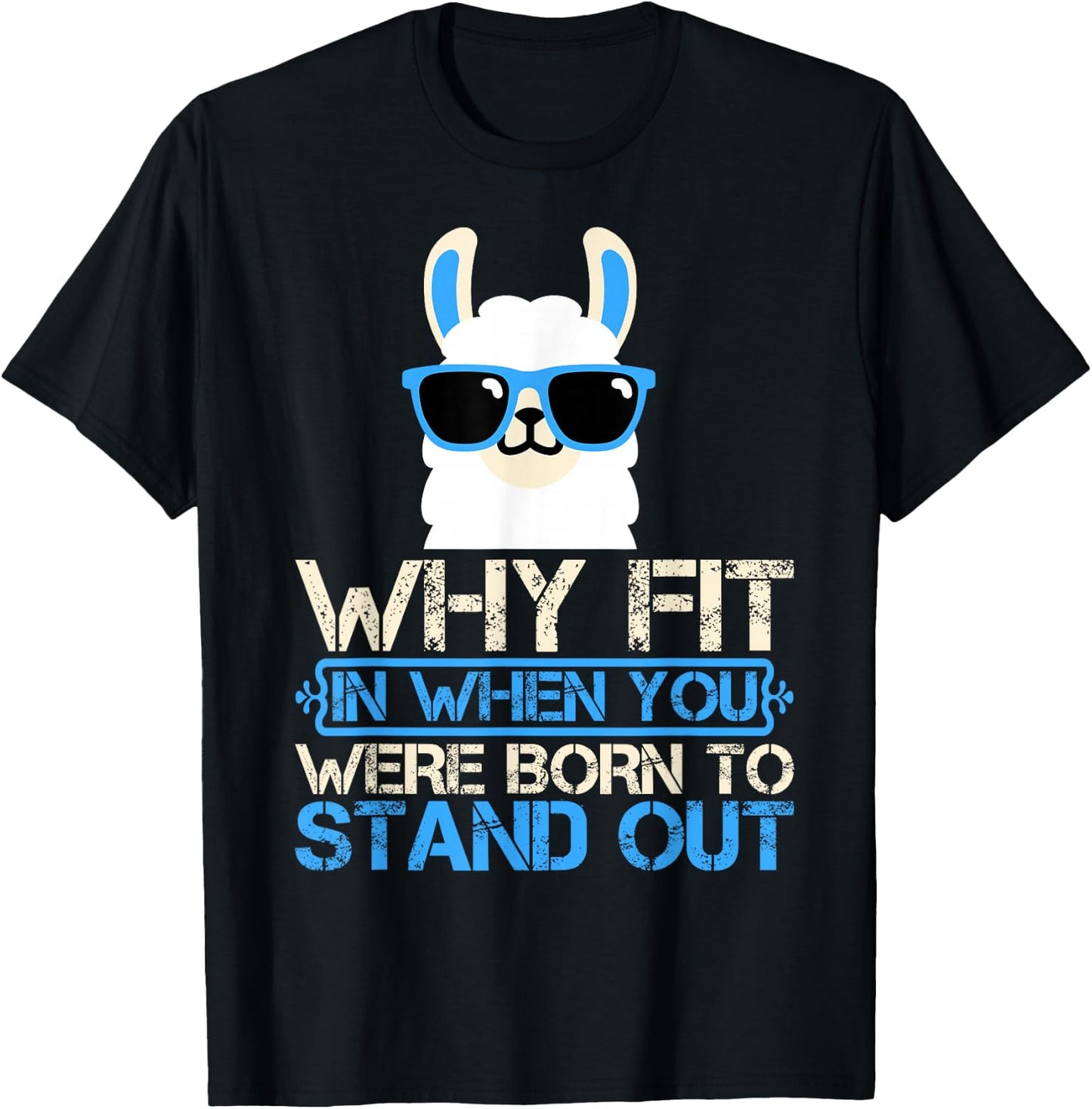 Why Fit In When You Were Born To Stand Out T-Shirt - T-Shirt | Black