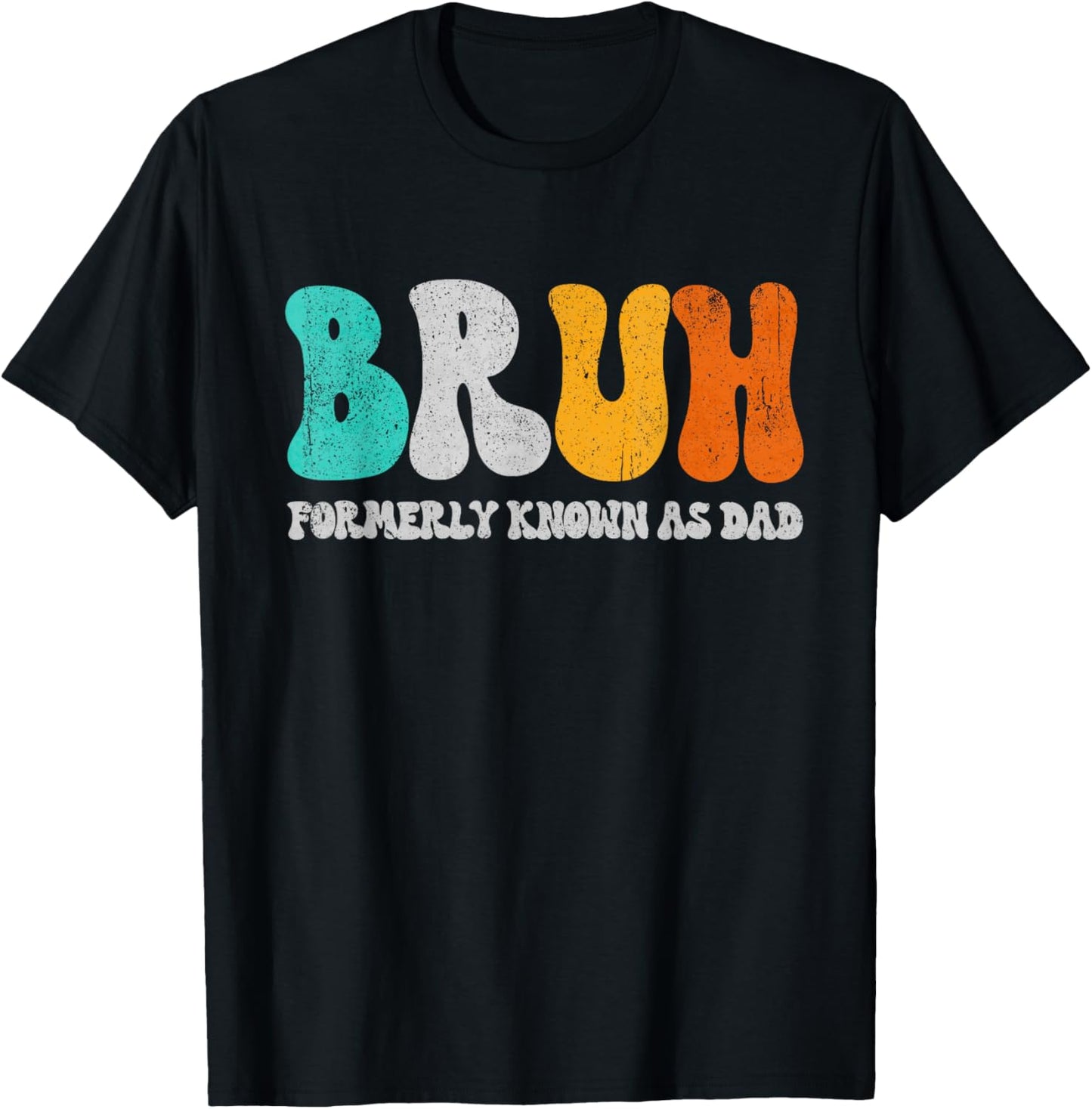 Bruh Known As Dad Formerly Father's Day 2026 Boy Daddy T-Shirt - T-Shirt | Black