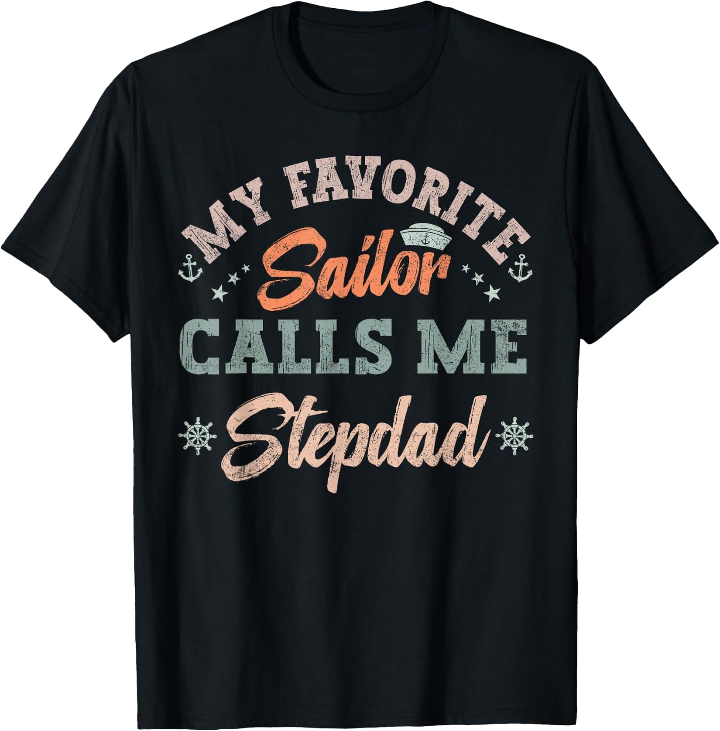 My Favorite Sailor Calls Me stepdad funny sailing dad T-Shirt - T-Shirt | Black