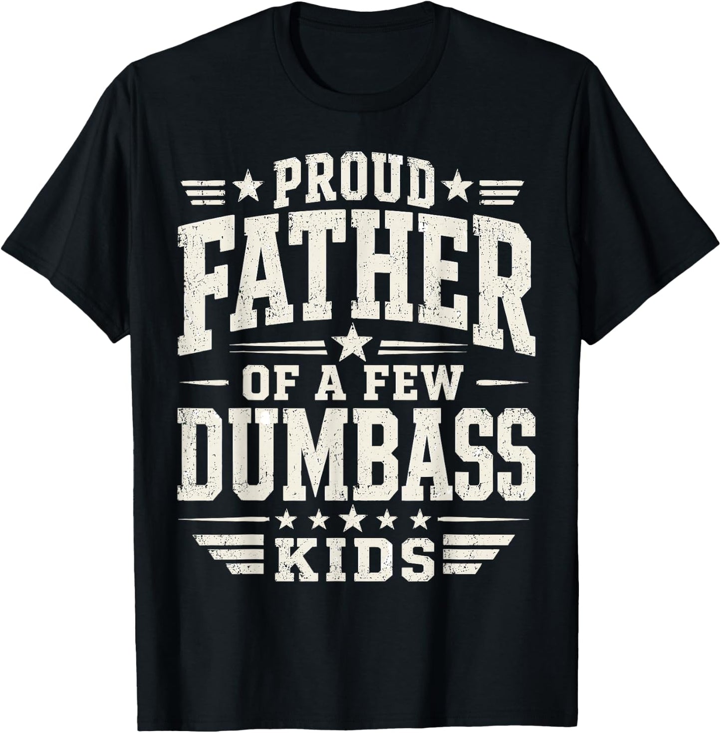 Proud Father of A Few Kids Funny Fathers Day Quote T-Shirt - T-Shirt | Black
