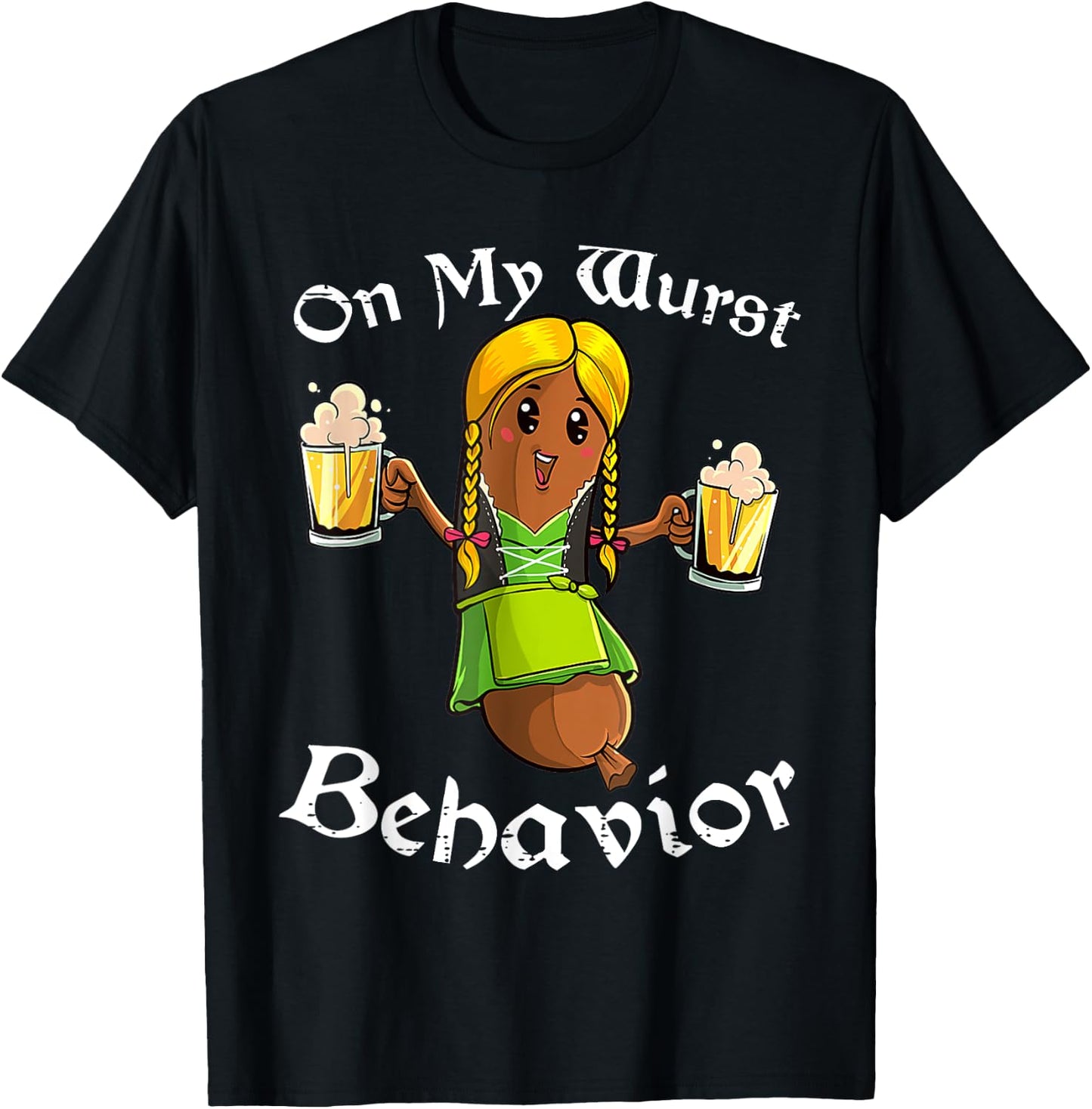 On My Wurst Behavior Shirt Oktoberfest German Funny T-Shirt - T-Shirt | Black