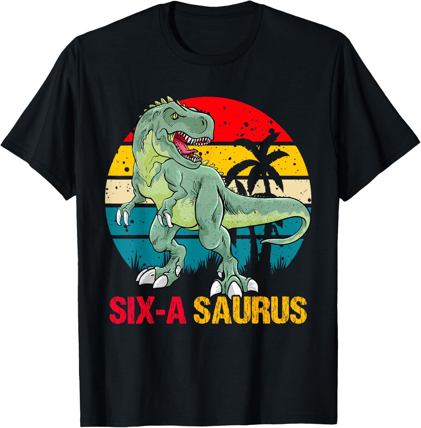 6 Year Old Dinosaur Birthday 6th T Rex Dino Six Saurus T-Shirt - T-Shirt | Black