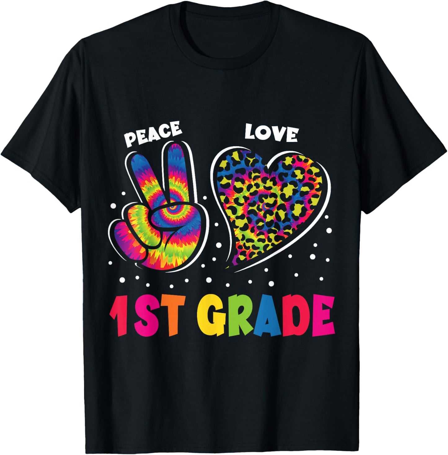 Peace Love 1st Grade Leopard Tie Dye Back To School Teacher T-Shirt - T-Shirt | Black