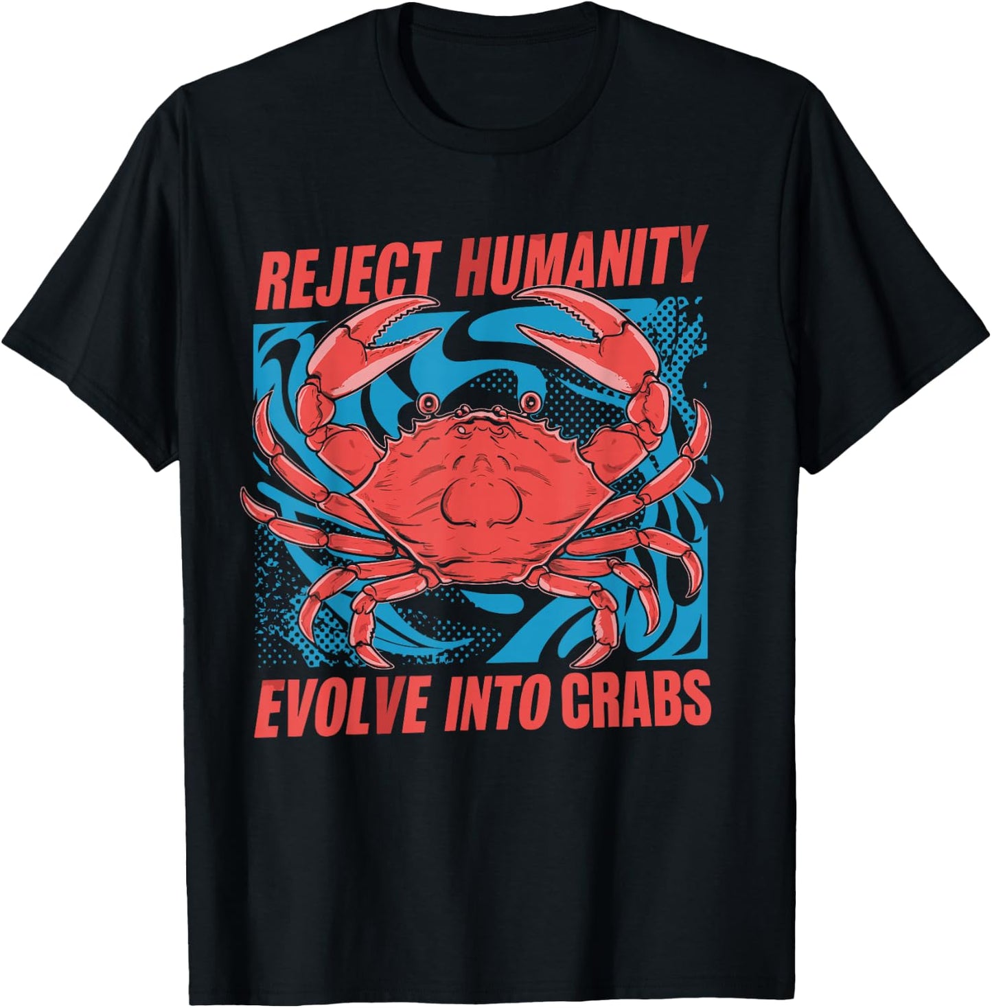 Crab Meme Funny Oddly Specific Meme Reject Humanity Evolve Into Crabs -Adults Classic Casual Black Small Short Sleeve T-Shirt - T-Shirt | Black