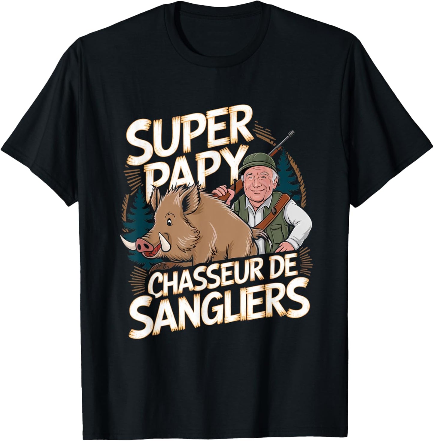 Gift Super Grandpa Boar Hunter Retirement Hunting , Black, S T-Shirt - T-Shirt | Black