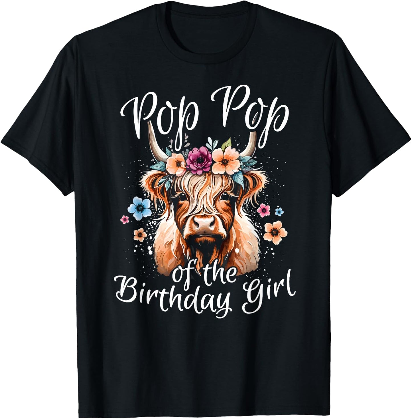 Pop Pop Of The Birthday Girl Highland Cow T-Shirt - T-Shirt | Black