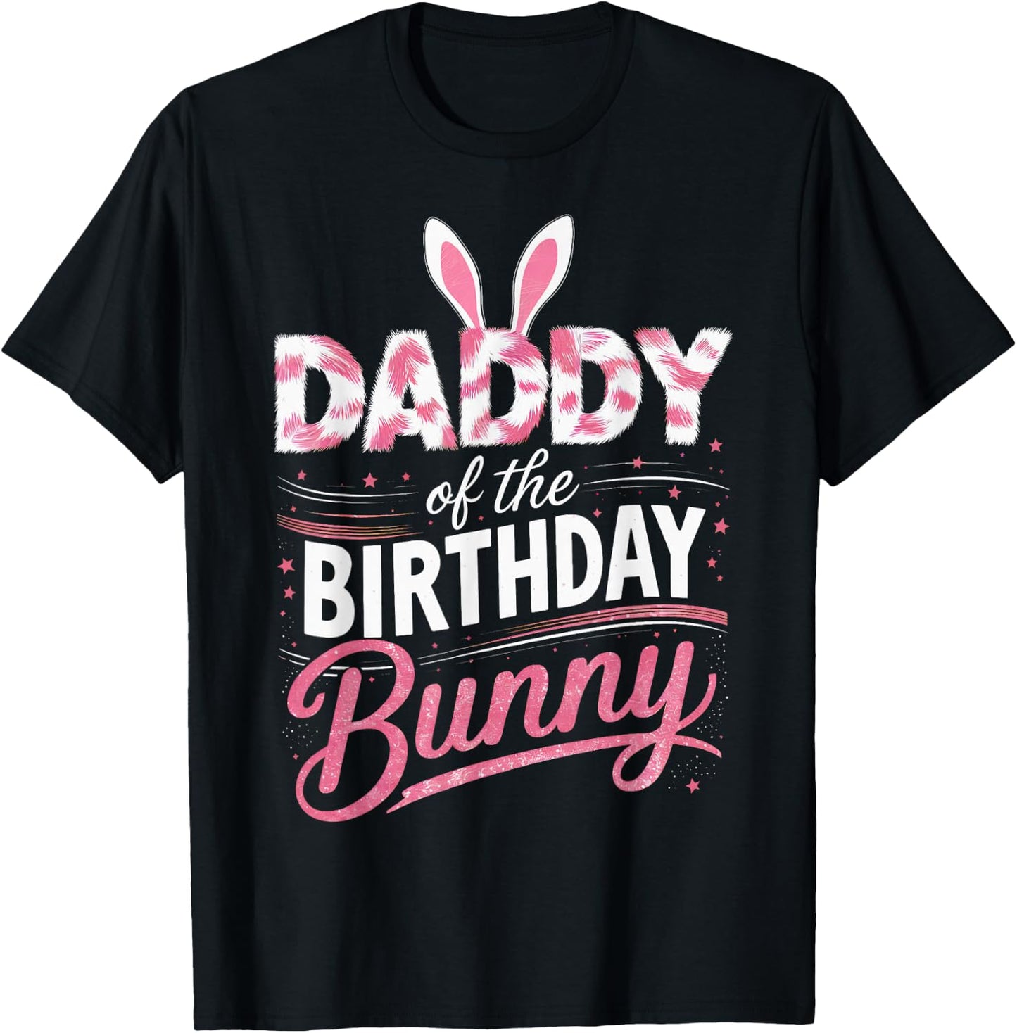 Daddy Of The Birthday Bunny Family Matching Party Squad T-Shirt - T-Shirt | Black