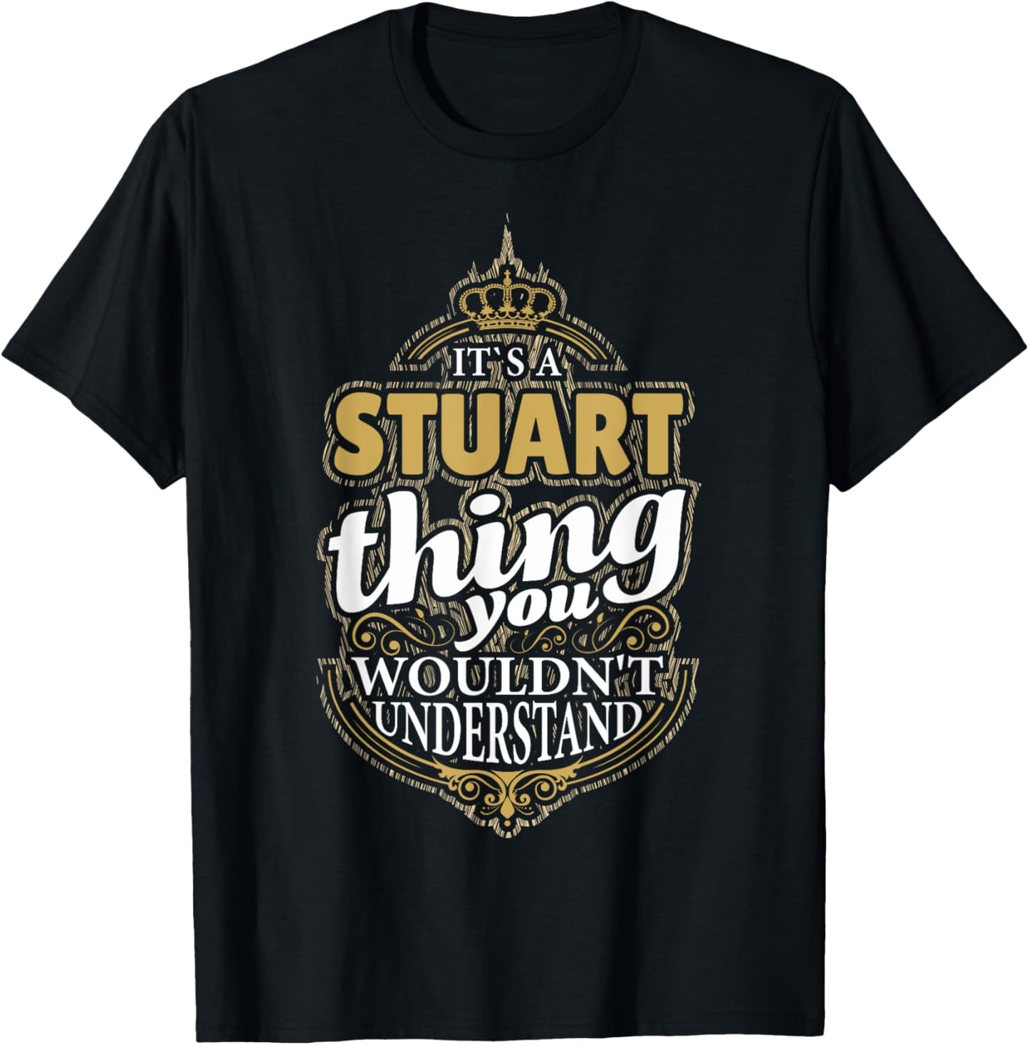 It's a STUART Thing you wouldn't Understand V4 T-Shirt - T-Shirt | Black