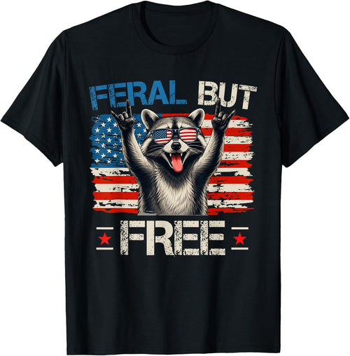 Feral and Free Funny Raccoon Patriotic American 4th of July