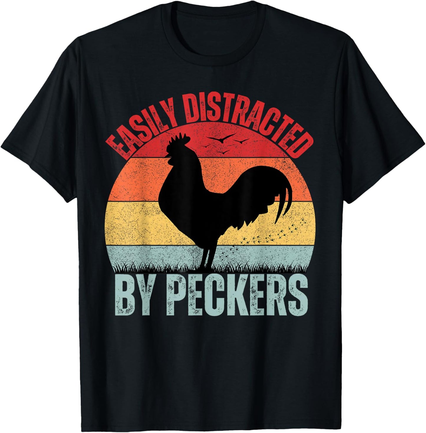 Funny Chicken Lover Farmer Easily Distracted By Peckers T-Shirt - T-Shirt | Black