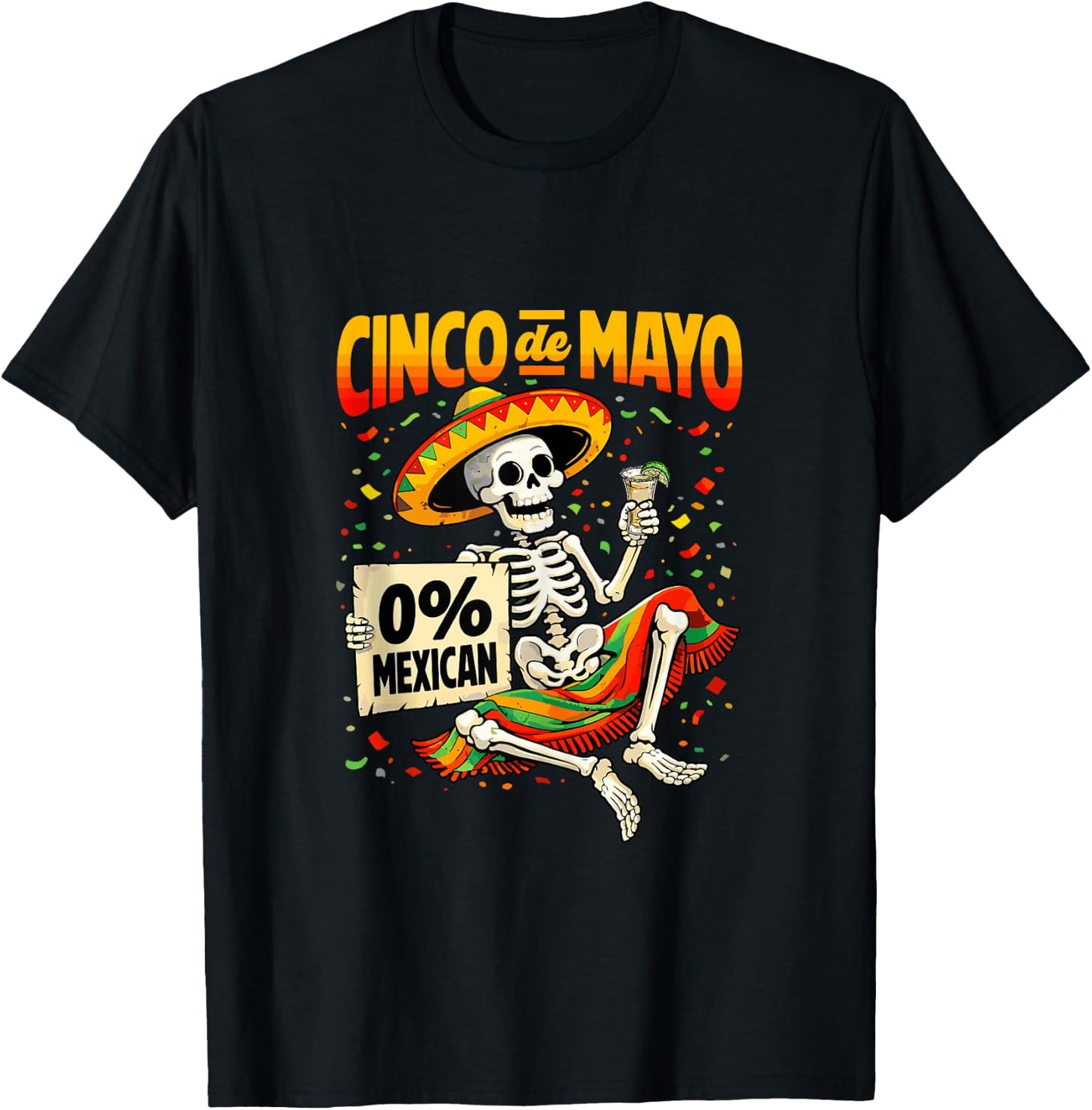 0 Percent Mexican Skeleton Drinking Tequila Cinco De Mayo T-Shirt - T-Shirt | Black