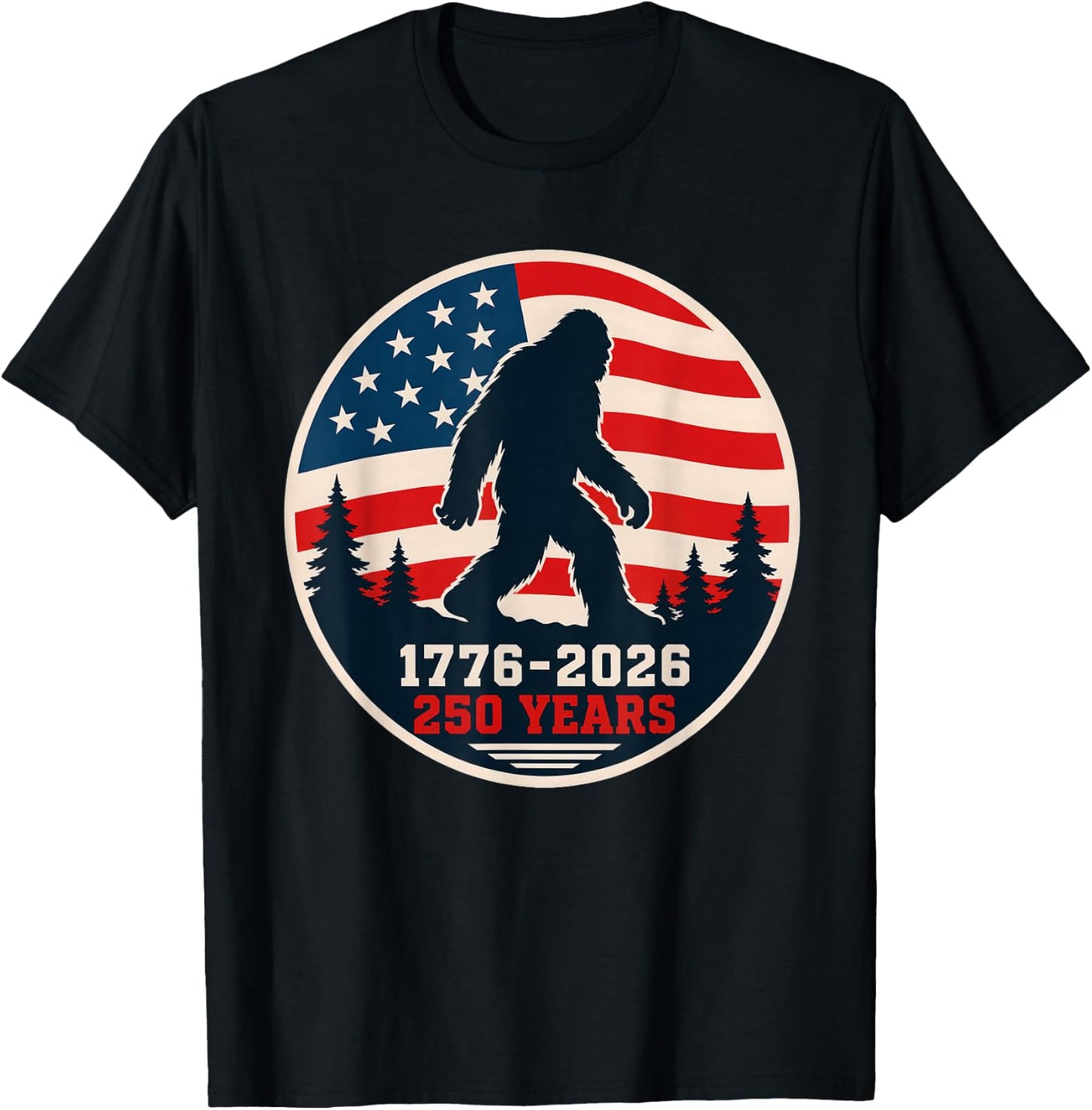 Bigfoot Sasquatch USA Flag 1776-2026 250 Years 4th of July T-Shirt - T-Shirt | Black