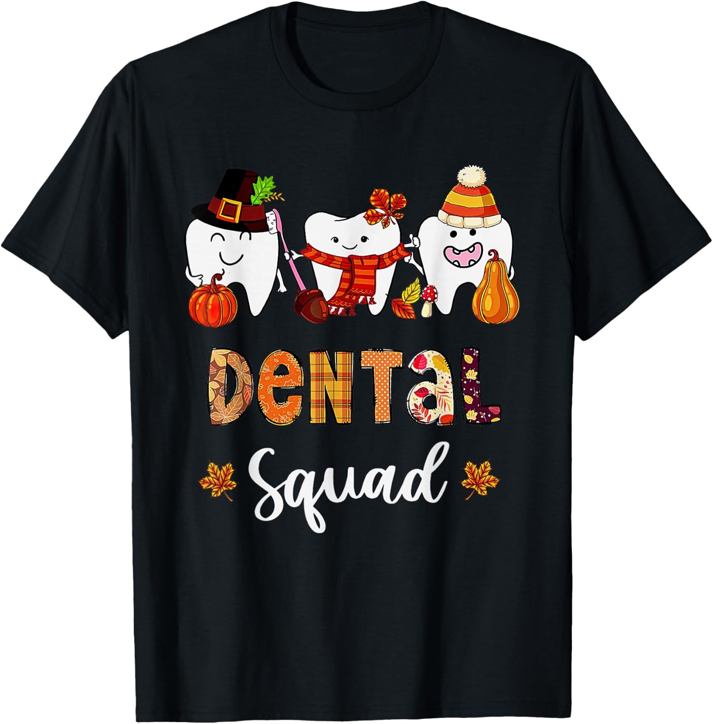 Dental Squad Pumpkin Fall Leaves Tooth Dentist Thanksgiving T-Shirt - T-Shirt | Black