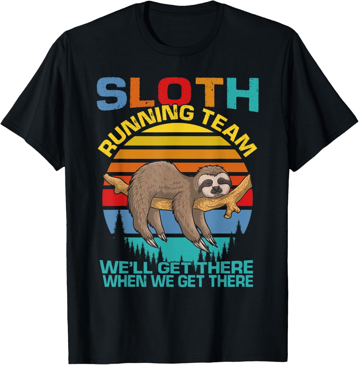 Vintage Sloth Running Team We'll Get There Funny Sloth T-Shirt - T-Shirt | Black