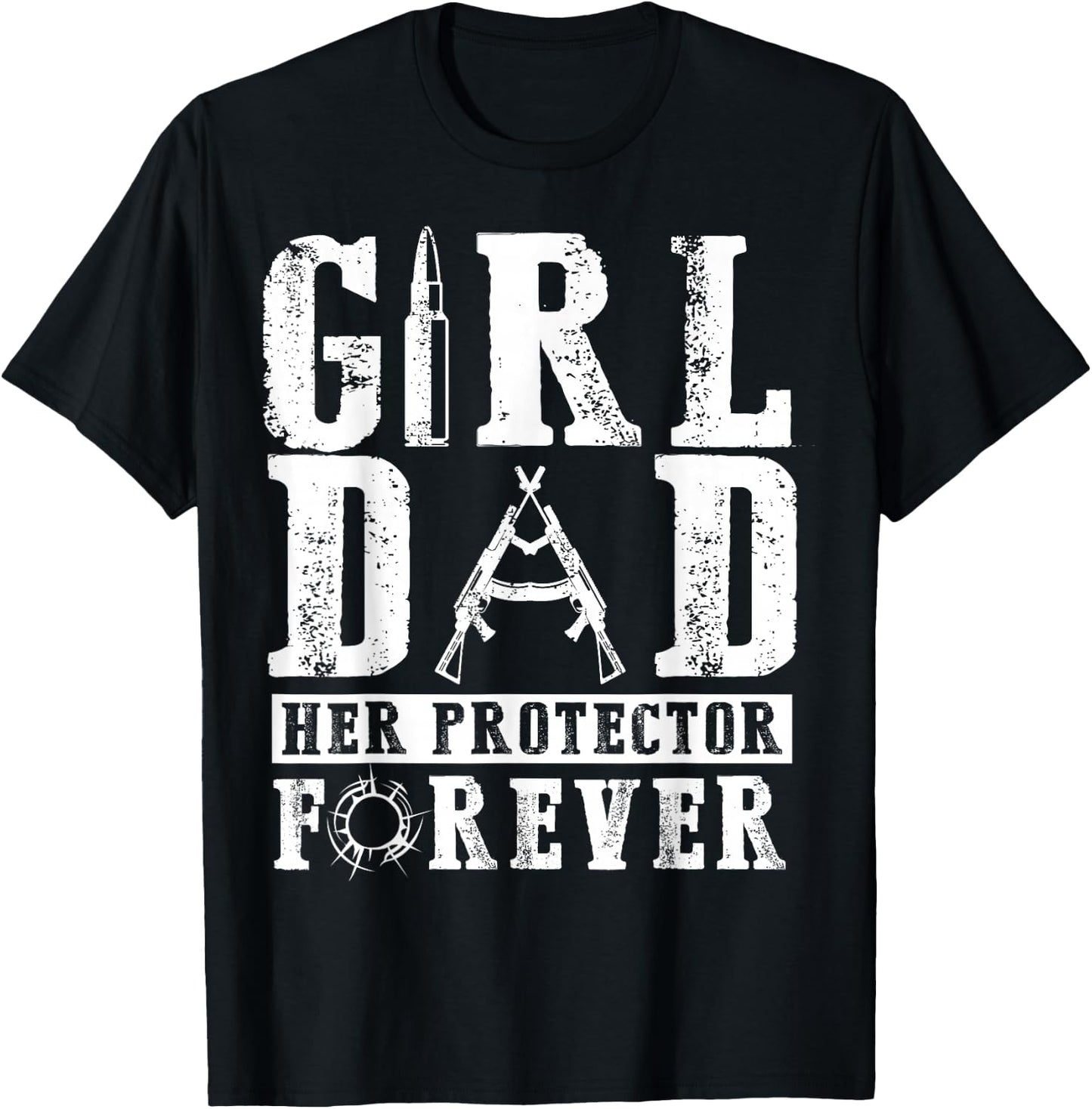 Girl Dad Her Protector Forever - Father Of Girls T-Shirt - T-Shirt | Black