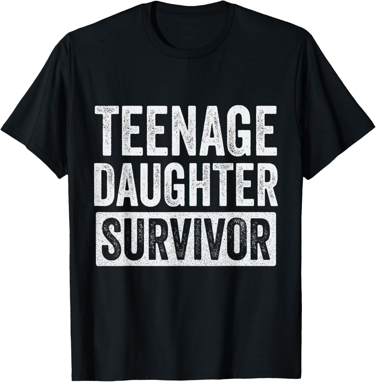 Teenage Daughter Survivor T-Shirt - T-Shirt | Black