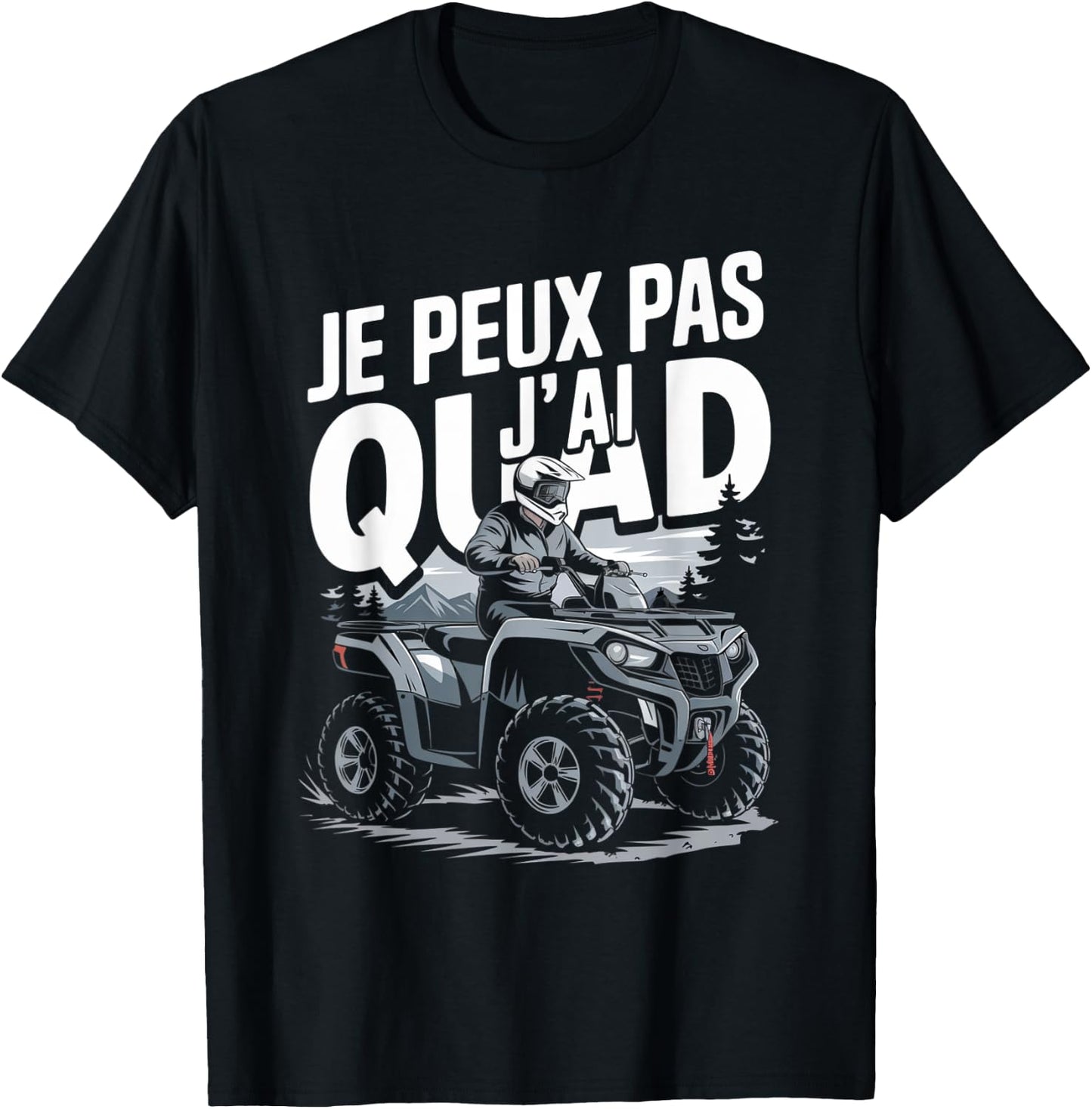 Je Peux Pas J'ai Quad Man Humour Gift T-Shirt - T-Shirt | Black