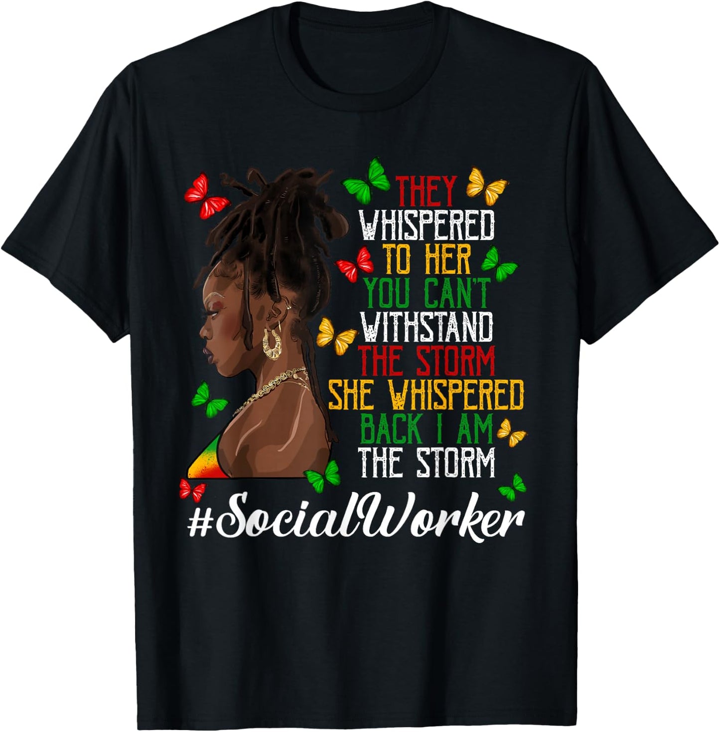 Social Worker I am The Storm Loc'd Black Women Juneteenth T-Shirt - T-Shirt | Black
