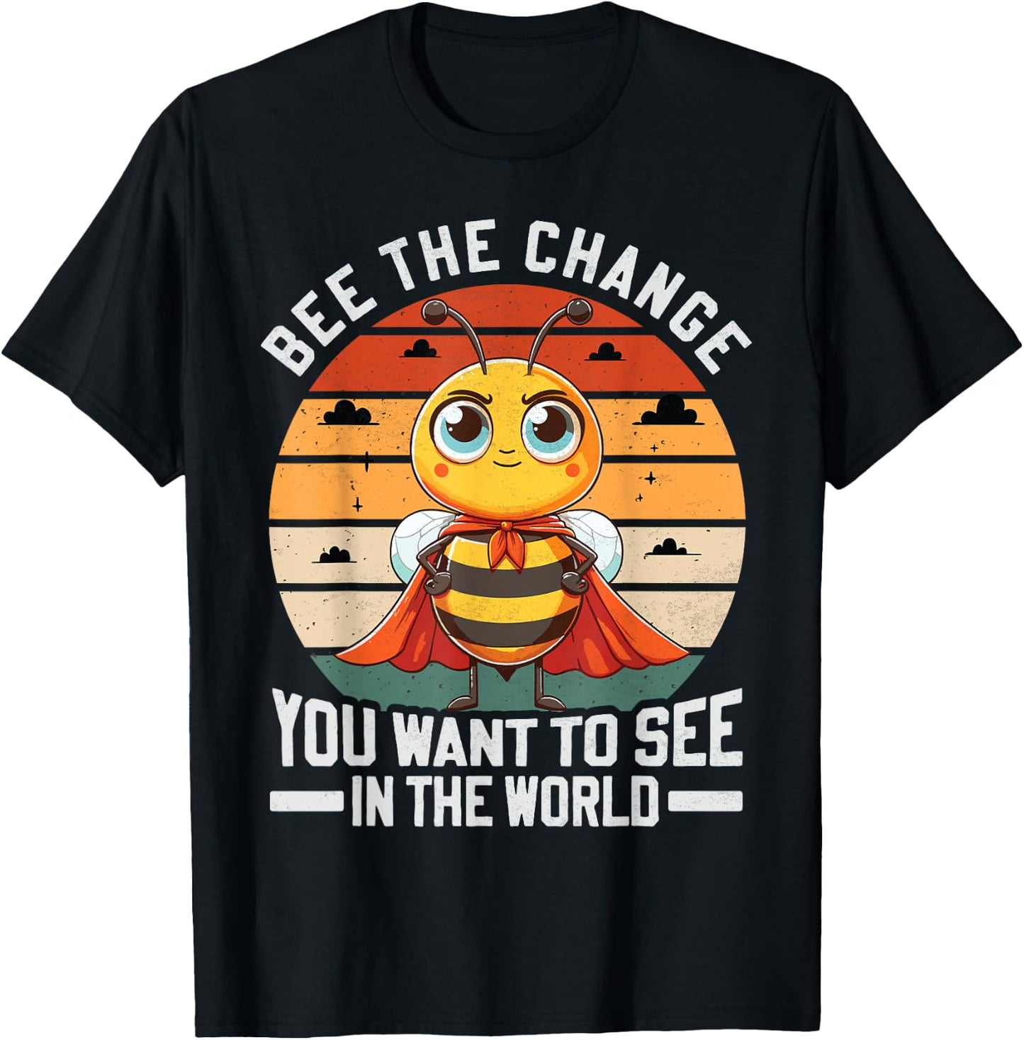 Bee The Change You Want To See In The World T-Shirt - T-Shirt | Black