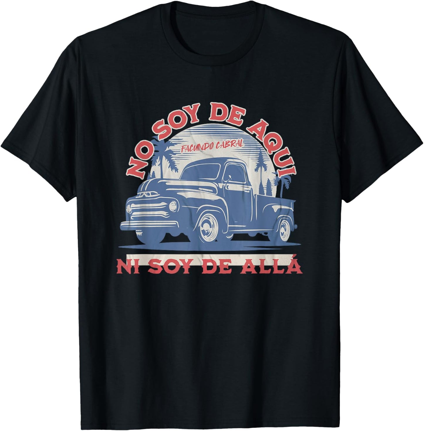No Soy De Aqui Ni Soy De Alla Facundo Cabral T-Shirt - T-Shirt | Black
