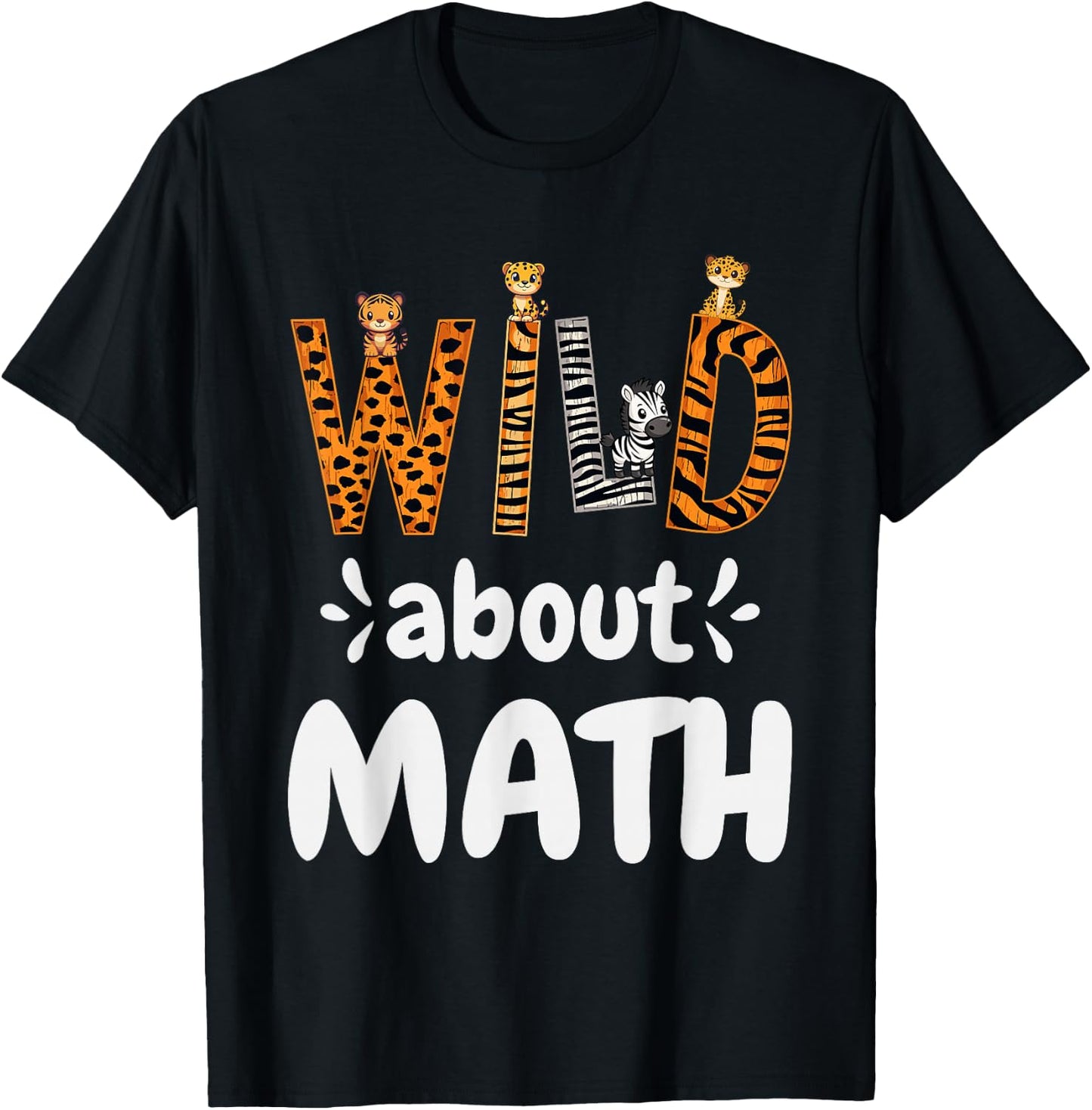 Wild about Math, Pi Mathematics Teacher Physics Student T-Shirt - T-Shirt | Black