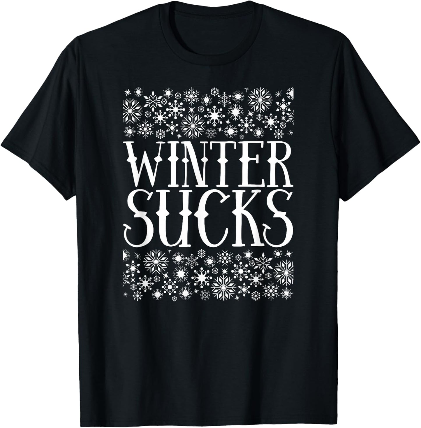 Winter Sucks Freezing Weather Haters T-Shirt - T-Shirt | Black