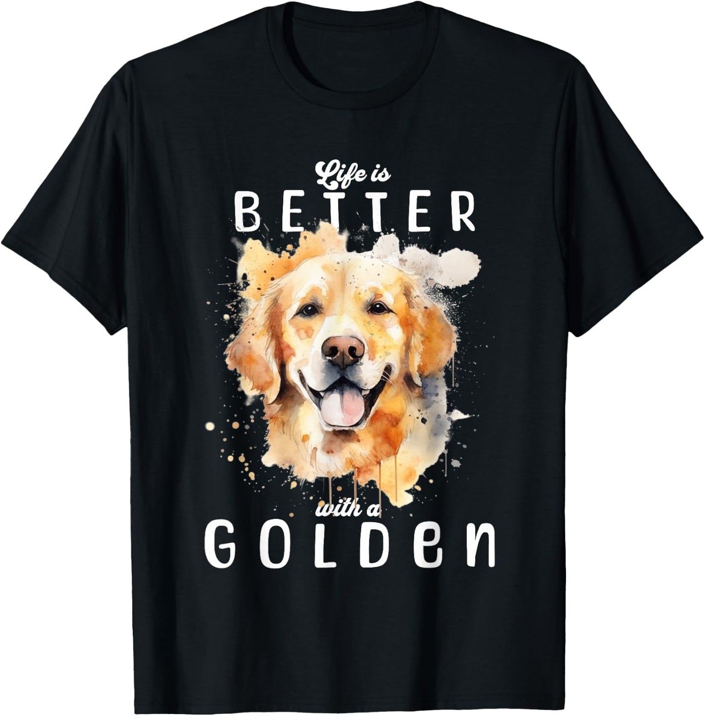 Life is Better with a Golden Retriever Colorful Watercolor T-Shirt - T-Shirt | Black