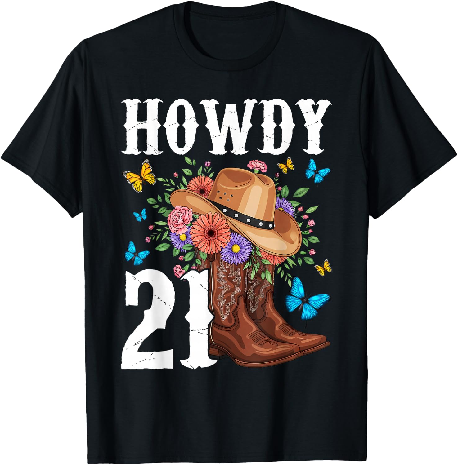 Howdy 21 Year Old Girl Western Country Cowgirl 21st Birthday T-Shirt - T-Shirt | Black