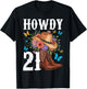 Howdy 21 Year Old Girl Western Country Cowgirl 21st Birthday T-Shirt - T-Shirt | Black