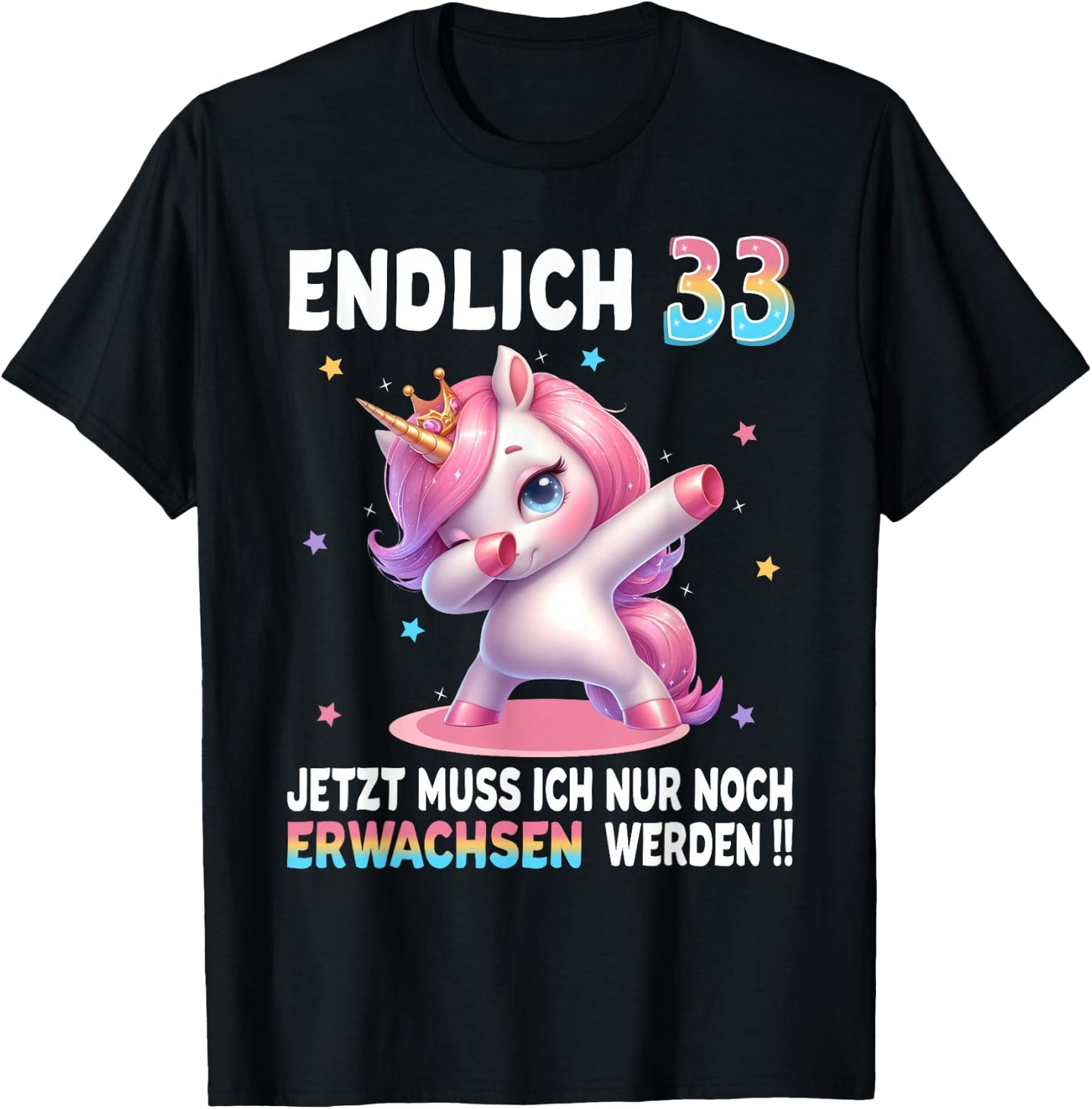 33rd Birthday Woman 33 Years Party Outfit Funny Unicorn , black T-Shirt - T-Shirt | Black