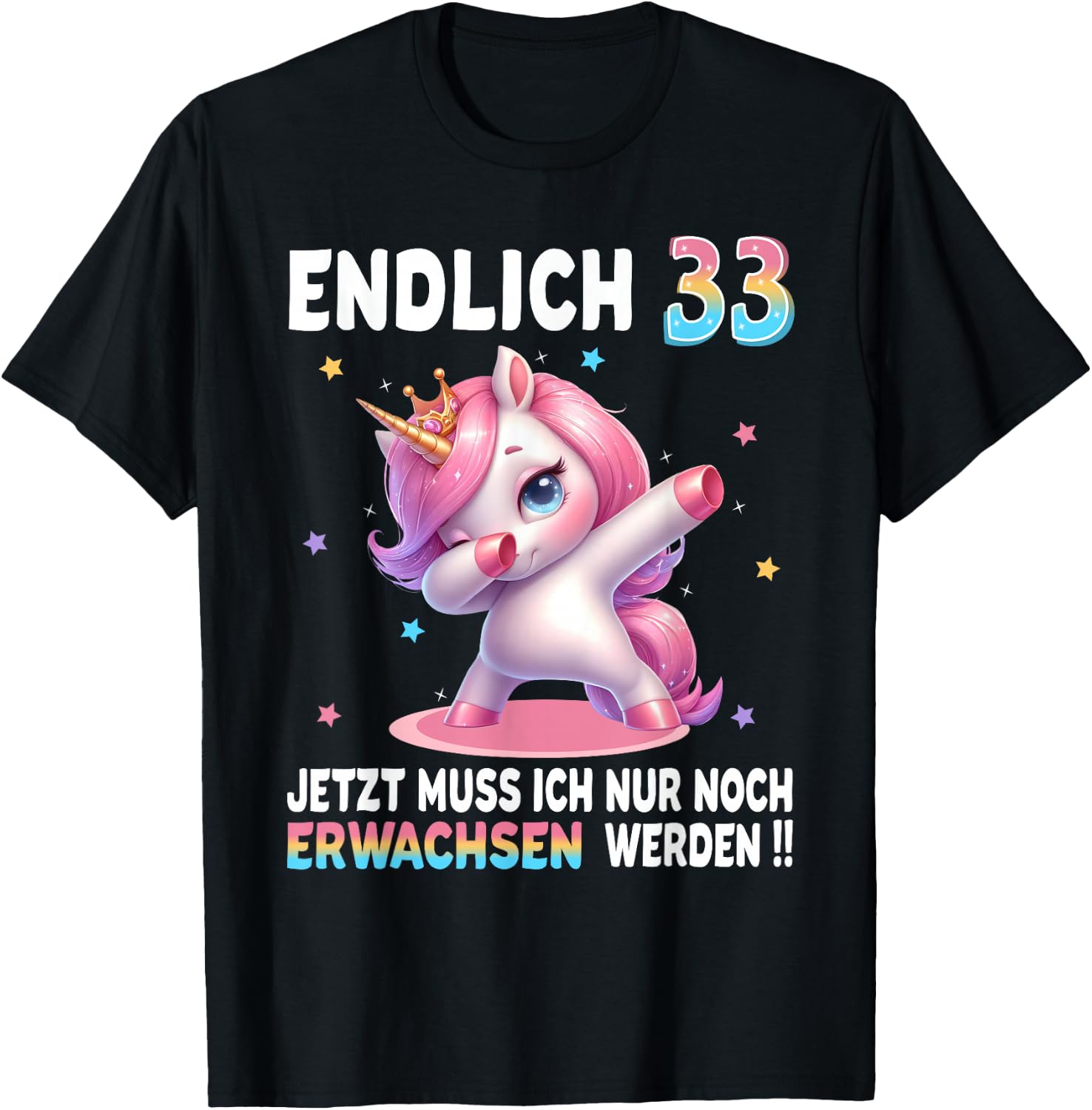 33rd Birthday Woman 33 Years Party Outfit Funny Unicorn , black T-Shirt - T-Shirt | Black